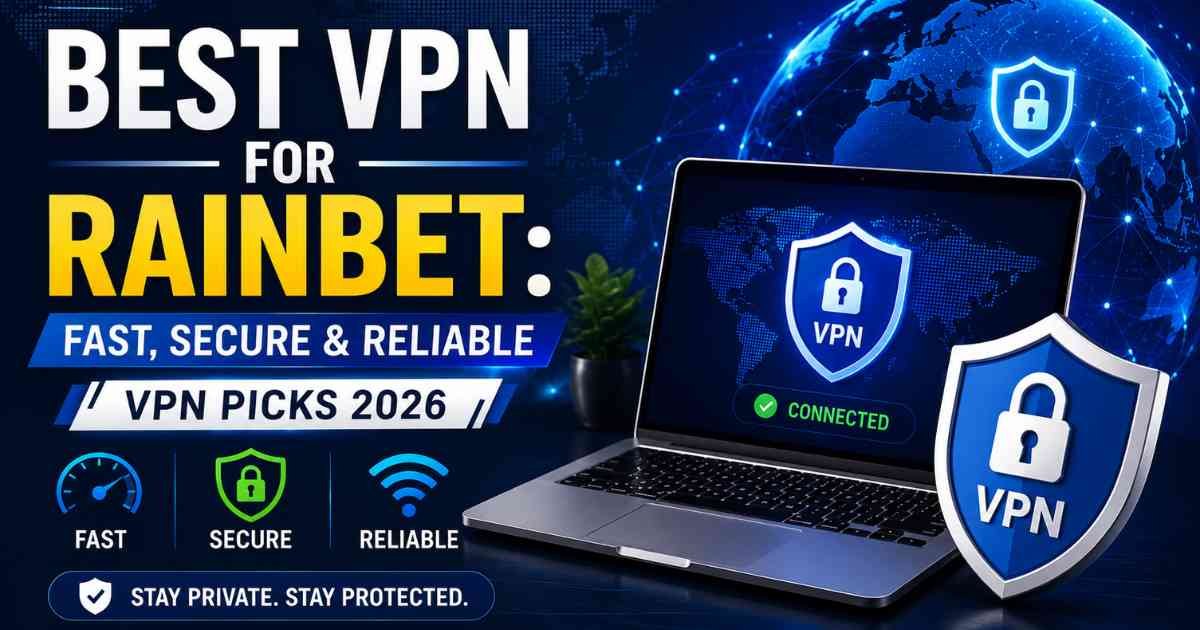 Best VPN for Rainbet
